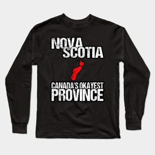 Nova Scotia Canada's Okayest Province NS Long Sleeve T-Shirt